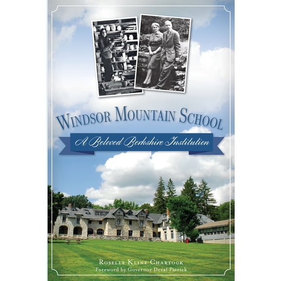 Pre-Owned Windsor Mountain School: A Beloved Berkshire Institution (Paperback) 1626194432 9781626194434
