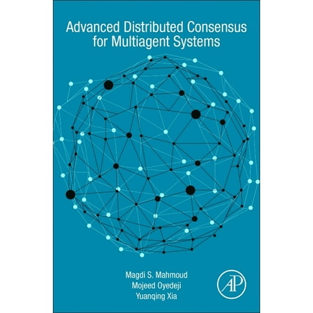 UPC: 9780128211861 | Advanced Distributed Consensus for Multiagent Systems (Paperback)