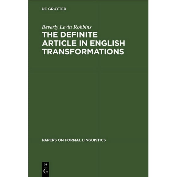 Papers on Formal Linguistics The Definite Article in English Transformations, Book 4, (Hardcover)