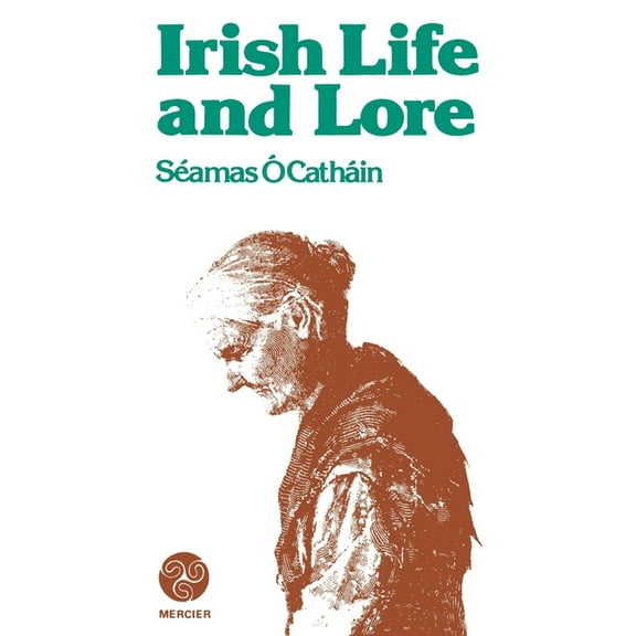 Irish Life and Lore, (Paperback)