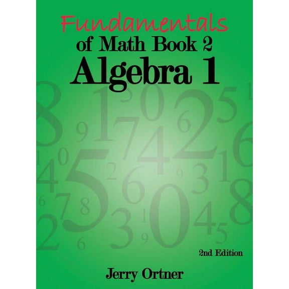 Fundamentals of Math Book 2 Algebra 1: 2nd Edition, (Paperback)