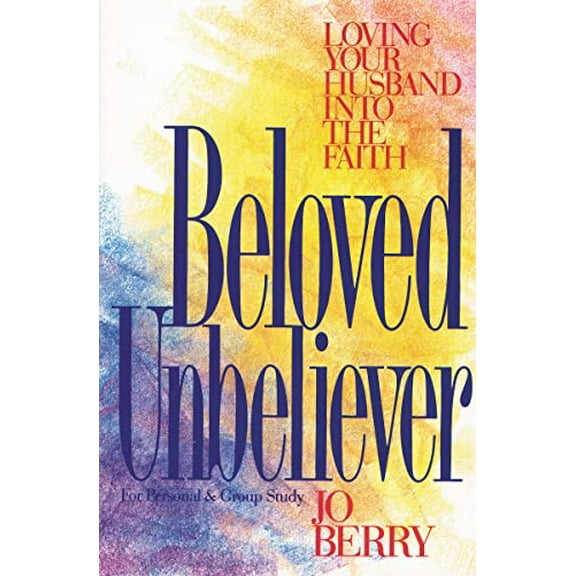 Pre-Owned Beloved Unbeliever: Loving Your Husband into the Faith Paperback - USED