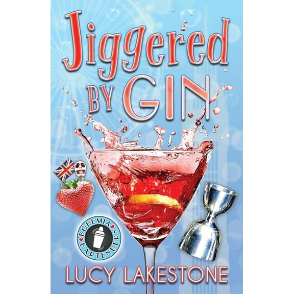 Bohemia Bartenders Mysteries Jiggered by Gin, Book 4, (Paperback)