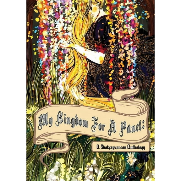 My Kingdom for a Panel: A Shakespearean Anthology, (Paperback)