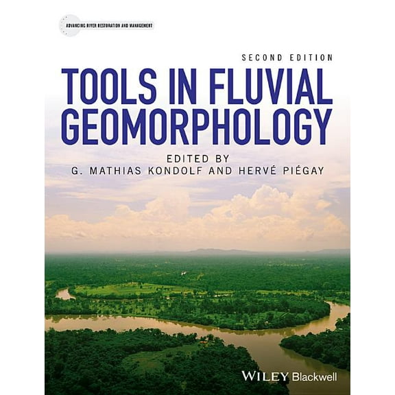 Advancing River Restoration and Manageme Tools in Fluvial Geomorphology, (Hardcover)