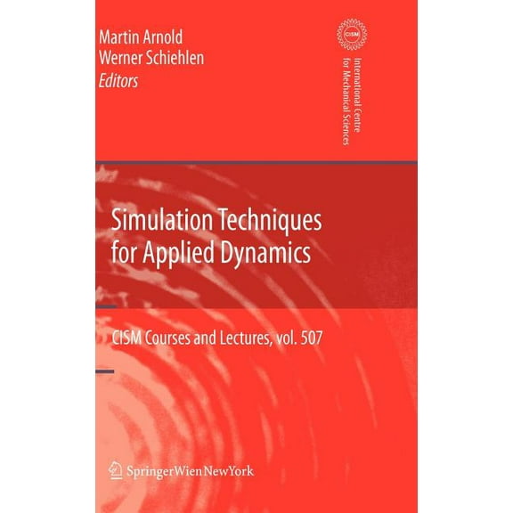 CISM International Centre for Mechanical Simulation Techniques for Applied Dynamics, Book 507, (Hardcover)