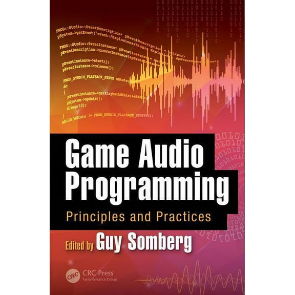 Game Audio Programming: Principles and Practices, (Hardcover)