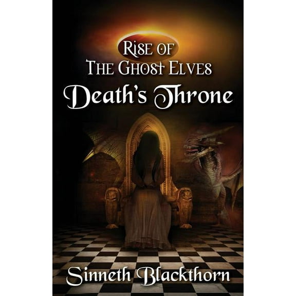 Rise of the Ghost Elves: Death's Throne (Series #3) (Paperback)