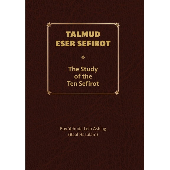 Talmud Eser Sefirot Talmud Eser Sefirot - Volume Two: The Study of the Ten Sefirot, Book 2, (Paperback)