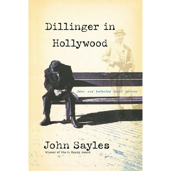 Nation Books Dillinger in Hollywood: New and Selected Short Stories, (Paperback)