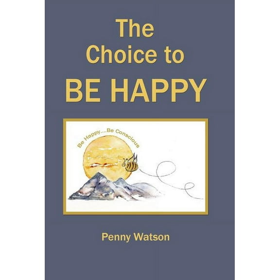 The Choice to Be Happy, (Hardcover)