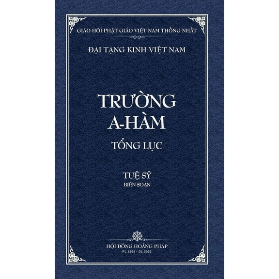 Dai Tang Kinh Viet Nam Thanh Van Tang: Truong A-ham Tong Luc - Bia Cung, (Hardcover)