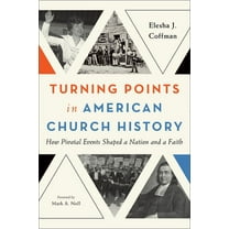 Turning Points in American Church History (Hardcover)