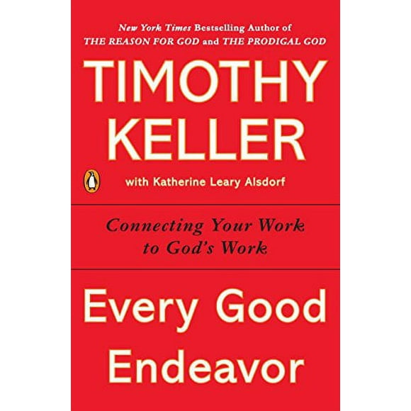 E Endeavor: Connecting Your Work to God's Work Paperback