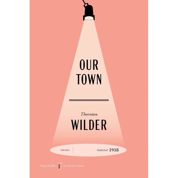Our Town: A Play in Three Acts (Paperback)