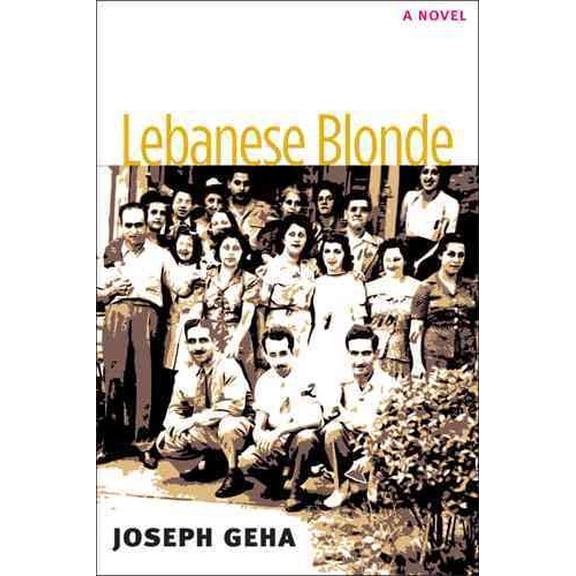Pre-Owned Lebanese Blonde, Hardcover by Geha, Joseph, ISBN 0472118455, ISBN-13 9780472118458