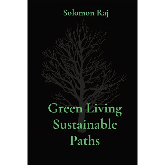 Green Living Sustainable Paths, (Paperback)