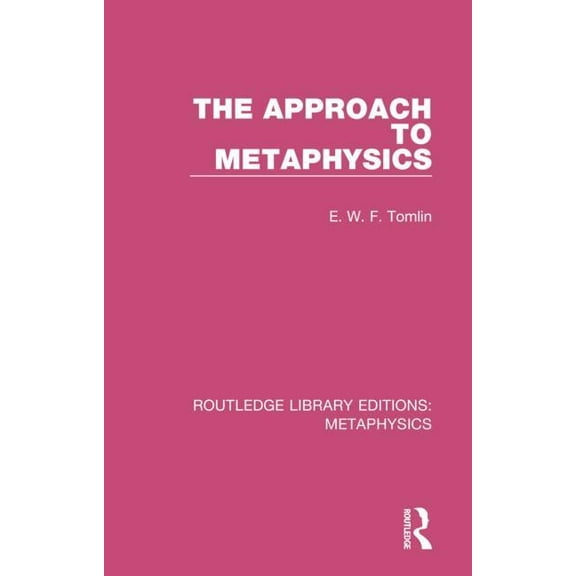 Routledge Library Editions: Metaphysics The Approach to Metaphysics, (Paperback)