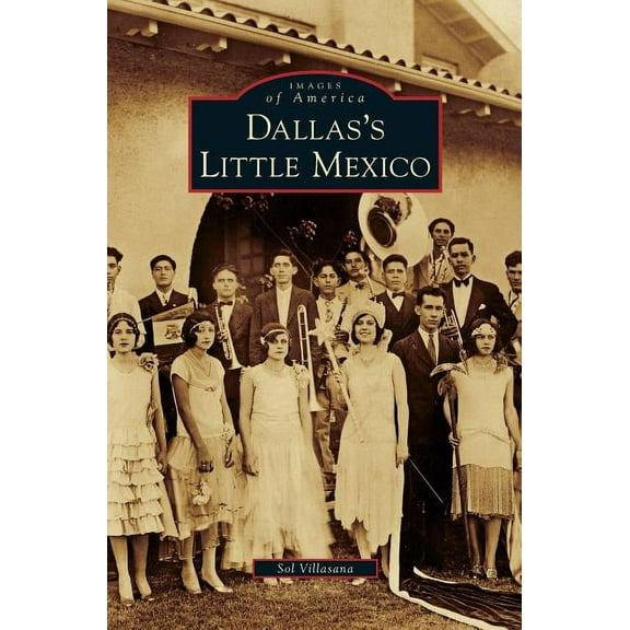 Dallas's Little Mexico, (Hardcover)