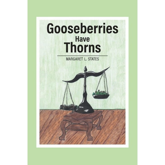 Gooseberries Have Thorns (Paperback)