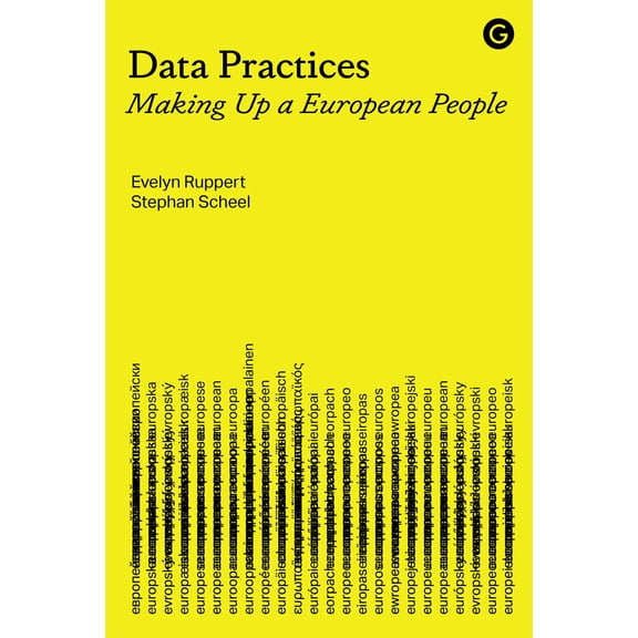 Pre-Owned Data Practices : Making Up a European People (Hardcover)
