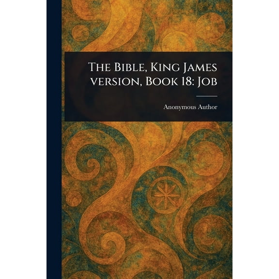 The Bible, King James Version, Book 18: Job, (Paperback)
