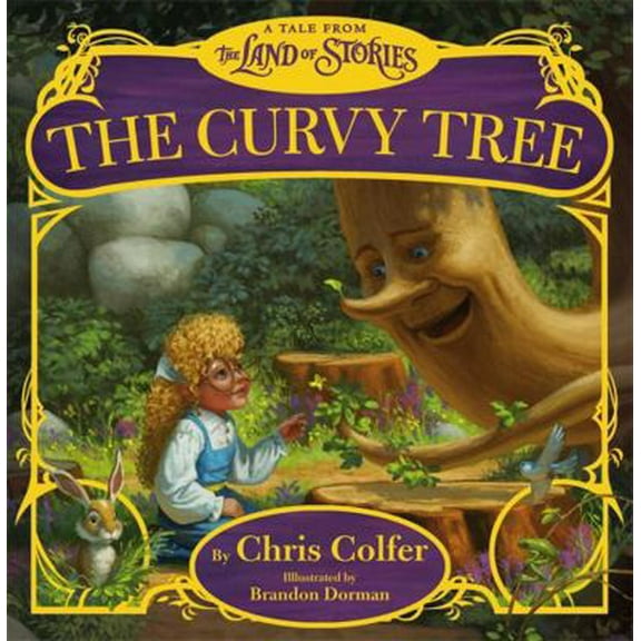 Pre-Owned The Curvy Tree: A Tale from the Land of Stories (Hardcover) 0316406856 9780316406857