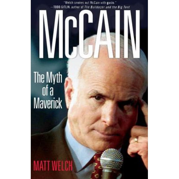 Pre-Owned McCain: The Myth of a Maverick (Hardcover) 0230603963 9780230603967