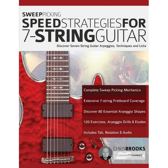 Sweep Picking Speed Strategies For 7-String Guitar, (Paperback)