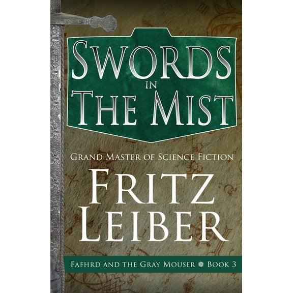 Adventures of Fafhrd and the Gray Mouser Swords in the Mist, Book 3, (Paperback)