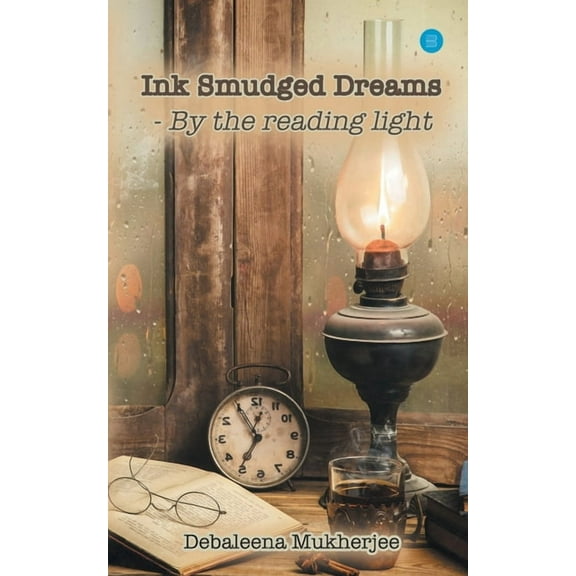 Ink Smudged Dreams- by the Reading Light., (Paperback)