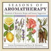 Angle View: Seasons of Aromatherapy: Hundreds of Restorative Recipes and Sensory Suggestions [Hardcover - Used]
