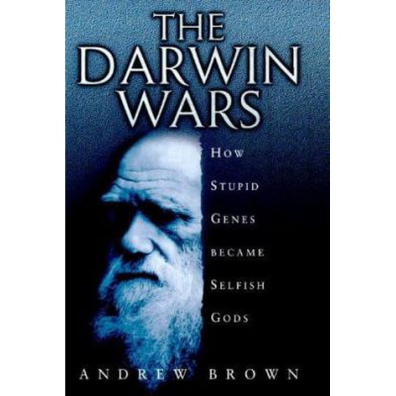 Pre-Owned Darwin Wars: How Stupid Genes Became Selfish Gods (Hardcover) 068485144X 9780684851440