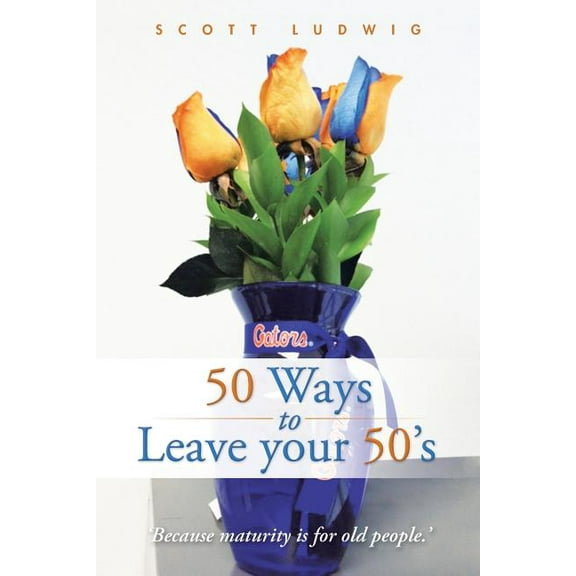 50 Ways to Leave your 50's, (Paperback)