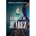 thumbnail image 1 of La Asesina de Juárez Martínez Roca 9786073901390, 1 of 2