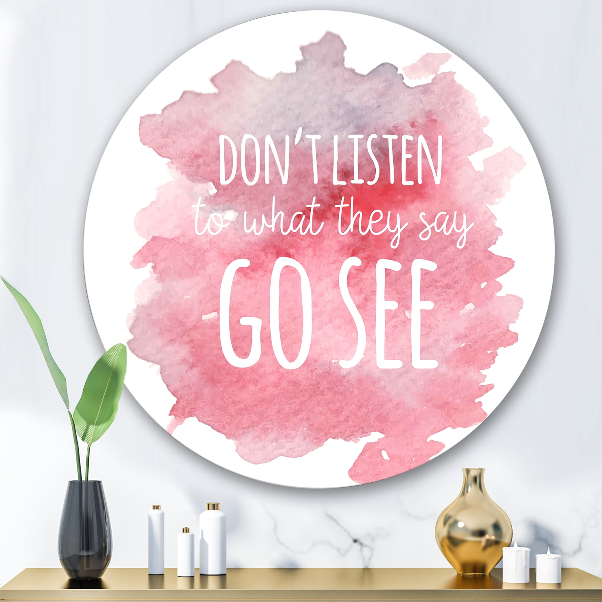 Designart 'Don't Listen To What They Say Go See On Pink Background' Traditional Circle Metal Wall Art 36x36 - Disc of 36