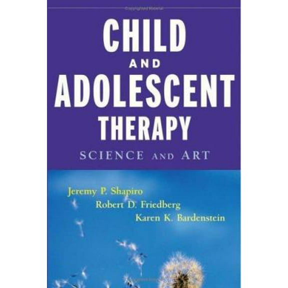Pre-Owned Child & Adolescent Therapy : Science and Art (Hardcover) 0471386375 9780471386377