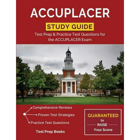 Pre-Owned ACCUPLACER Study Guide: Test Prep & Practice Test Questions for the ACCUPLACER Exam (Paperback) 1628454075 9781628454079