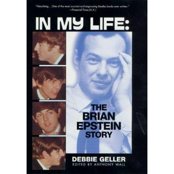 Pre-Owned In My Life: The Brian Epstein Story (Hardcover) 0312265646 9780312265649