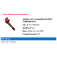 thumbnail image 2 of Ignition Coil - Compatible with 2003 - 2004 BMW 530i, 2 of 2