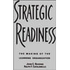 Strategic Readiness : The Making of the Learning Organization, Used [Hardcover]