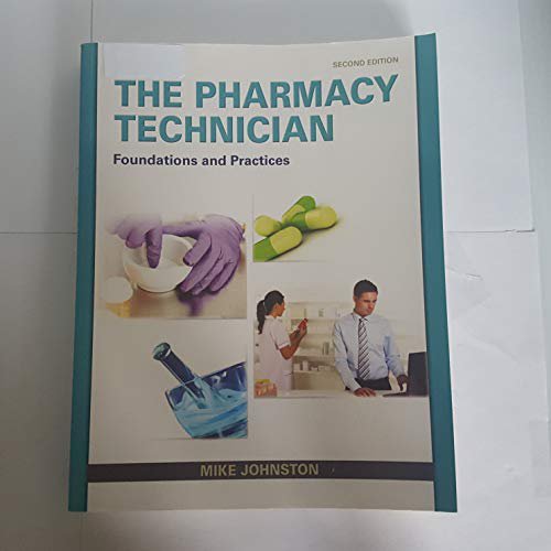 Pre-Owned The Pharmacy Technician: Foundations and Practice (Paperback) 0132897598 9780132897594