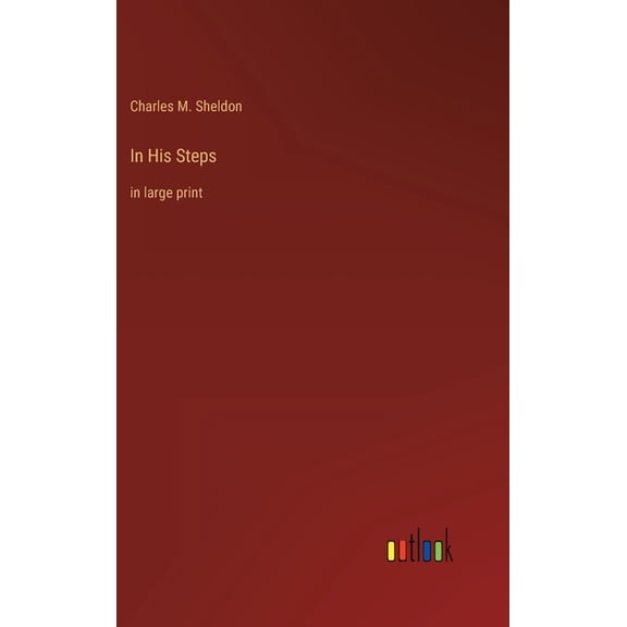 In His Steps : in large print (Hardcover)