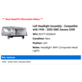 thumbnail image 2 of Left Headlight Assembly - Compatible with 1996 - 2002 GMC Savana 3500 1997 1998 1999 2000 2001, 2 of 2