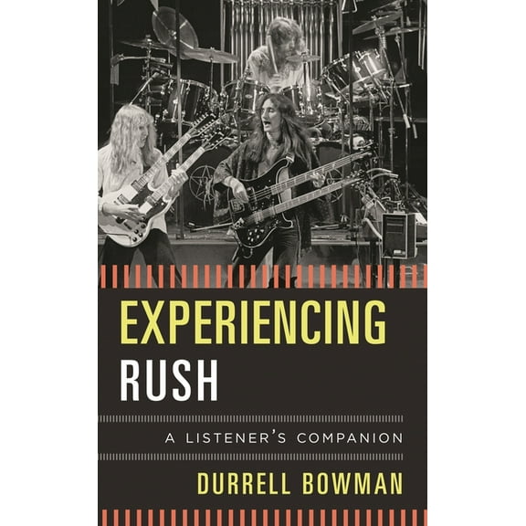 Listener's Companion Experiencing Rush: A Listener's Companion, (Hardcover)