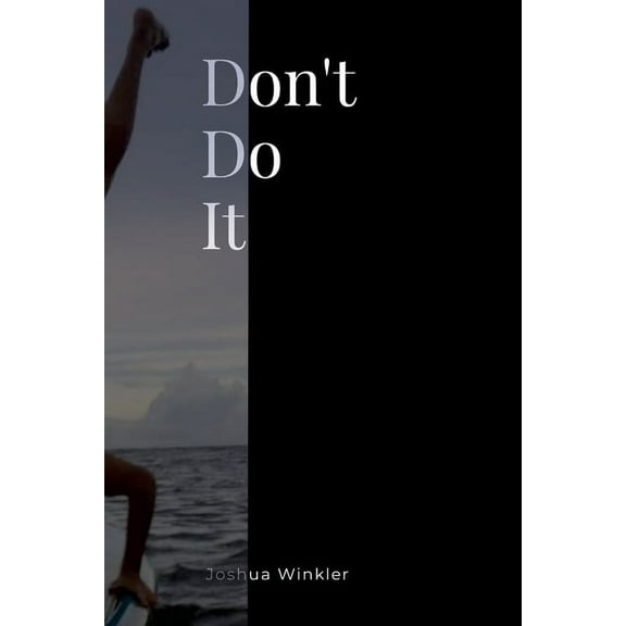 Don't Do It, (Paperback)