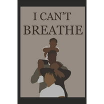 I Can't Breathe: A Social Justice Literary Magazine (Black & White) (Paperback)