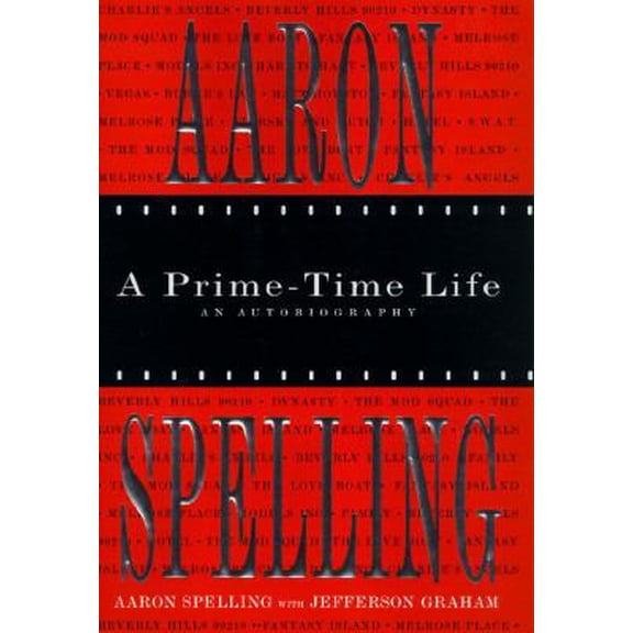 Pre-Owned Aaron Spelling: A Prime-Time Life (Hardcover) 0312142684 9780312142681