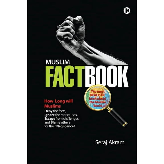 Muslim Factbook: The Most Realistic Book About the Muslim World (Paperback)