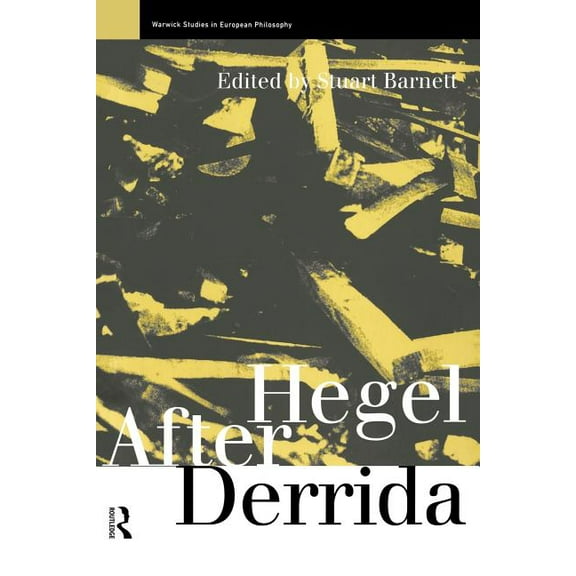Warwick Studies in European Philosophy Hegel After Derrida, (Paperback)